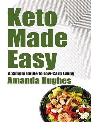 cover image of Keto Made Easy--A Simple Guide to Low-Carb Living